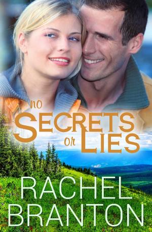 Cover of the book No Secrets or Lies by Rachel Branton