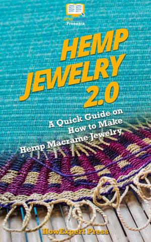 Book cover of Hemp Jewelry 2.0: A Quick Guide on How to Make Hemp Macrame Jewelry