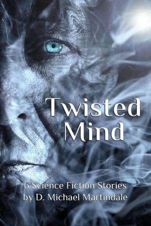 Cover of the book Twisted Mind by Michael Sellars