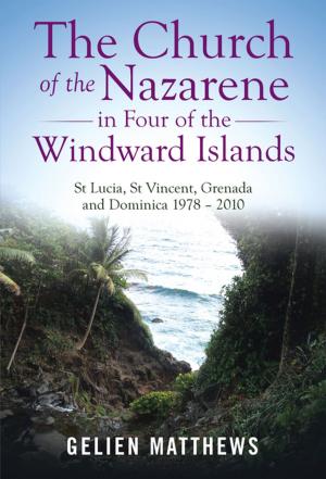 Book cover of The Church of the Nazarene in Four of the Windward Islands
