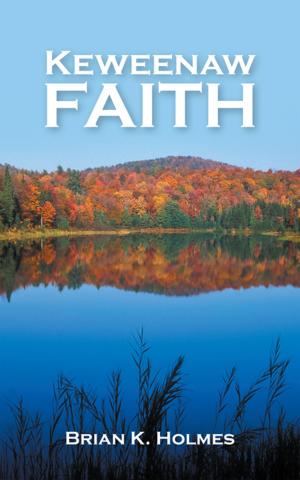 Cover of the book Keweenaw Faith by Jerry Adams