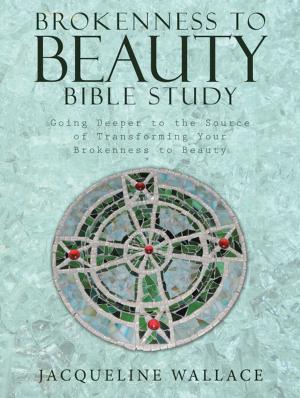 Book cover of Brokenness to Beauty Bible Study