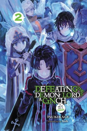bigCover of the book Defeating the Demon Lord's a Cinch (If You've Got a Ringer), Vol. 2 by 