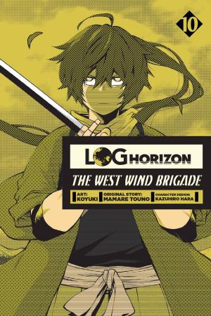 Book cover of Log Horizon: The West Wind Brigade, Vol. 10