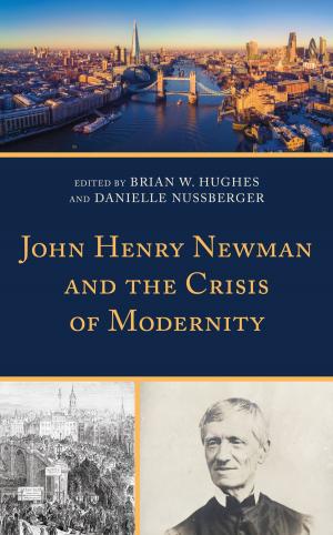 Book cover of John Henry Newman and the Crisis of Modernity