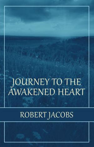 Cover of the book Journey to the Awakened Heart by Sher Stone-Wightman