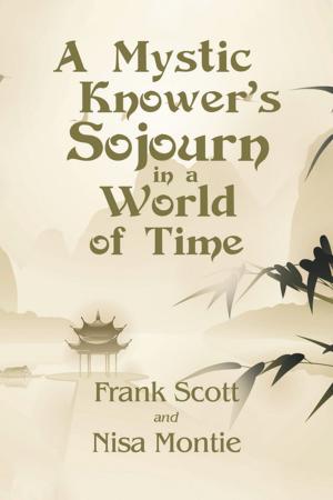 Cover of the book A Mystic Knower’s Sojourn in a World of Time by Maria Benardis