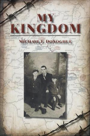 Cover of the book My Kingdom by Wilfrid de Fonvielle