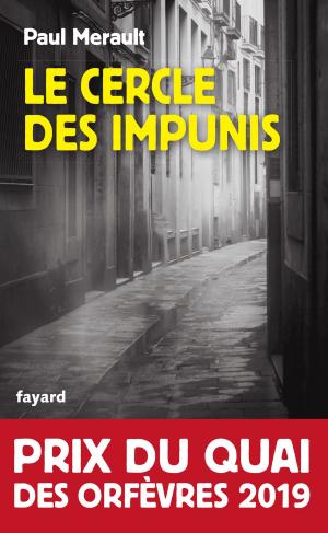 Cover of the book Le Cercle des impunis by François de Closets