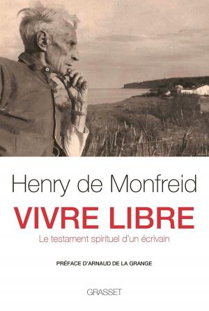 Cover of the book Vivre libre by Dominique Fernandez de l'Académie Française