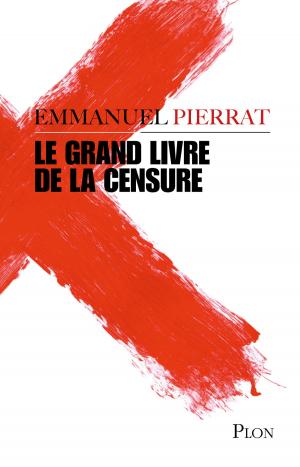 Cover of the book Le grand livre de la censure by Véronique SANSON, Didier VARROD