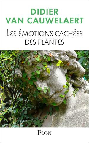 Cover of the book Les émotions cachées des plantes by Jean-Christian PETITFILS