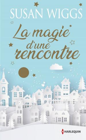 Cover of the book La magie d'une rencontre by Rachel Lee, Joanna Sims, Carrie Nichols
