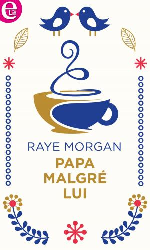 Cover of the book Papa malgré lui by Leanne Banks