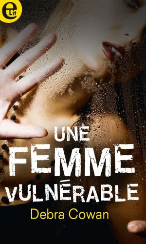 Cover of the book Une femme vulnérable by Kristen Echo