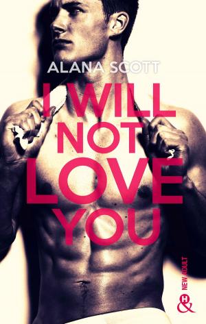 Cover of the book I Will Not Love You by JoAnn Ross