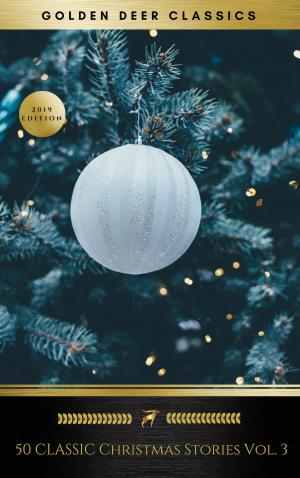 Cover of the book 50 Classic Christmas Stories Vol. 3 (Golden Deer Classics) by Leo Tolstoy, Golden Deer Classics