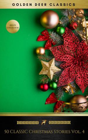Cover of the book 50 Classic Christmas Stories Vol. 4 (Golden Deer Classics) by Fyodor Dostoyevsky, Golden Deer Classics