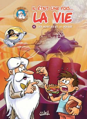 Cover of the book Il était une fois la vie T04 by Ange, Cédric Ghorbani