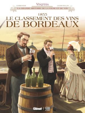 Cover of the book Vinifera - 1855, le classement by Pierre Boisserie, Gilles Chaillet, Didier Convard, Luca Erbetta, Bertrand Lançon, Éric Adam