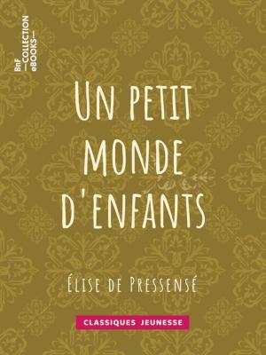 Cover of the book Un petit monde d'enfants by Alfred Maury, Michel Jules Alfred Bréal