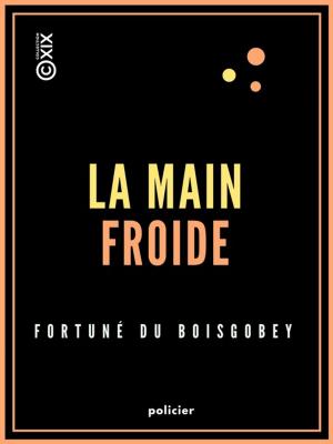 Cover of the book La Main froide by Eugène Chavette
