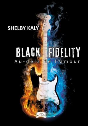 Cover of the book Black Fidelity, tome 3 : Au-delà de l'amour by Ludivine Delaune