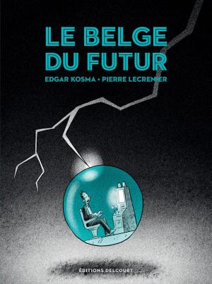 Cover of the book Le Belge T04 by Fred Duval, Thierry Gioux
