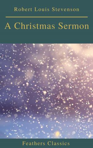 Cover of the book A Christmas Sermon (Feathers Classics) by Jacob Grimm, Wilhelm Grimm, Feathers Classics