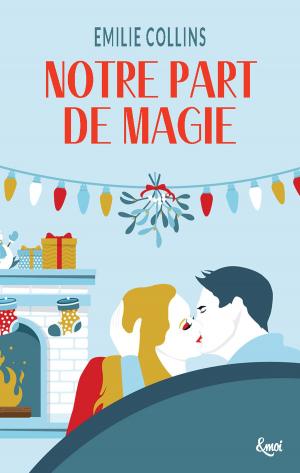 Cover of the book Notre part de magie by Julie Huleux