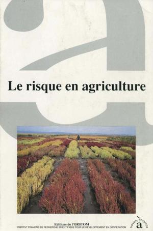 Cover of the book Le risque en agriculture by Collectif