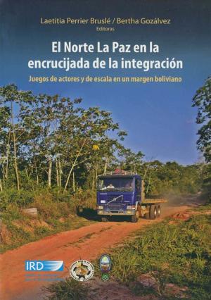 Cover of the book El norte la Paz en la encrucijada de la integracion by Collectif