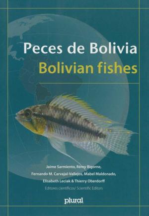 Cover of the book Peces de Bolivia. Bolivian fishes by Collectif