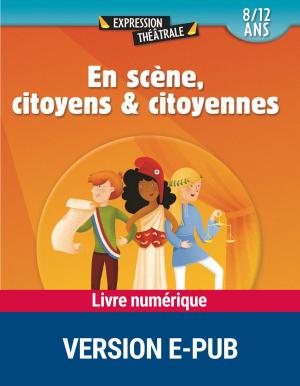 Cover of the book En scène, citoyens et citoyennes by Pierre-Yves Brissiaud