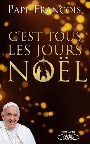 Cover of the book C'est tous les jours Noël by Carene Ponte, Marie Vareille