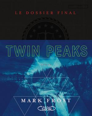 Cover of the book Twin Peaks - Le dossier final by Falzar, Paulo Marco