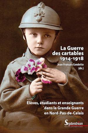 Cover of the book La guerre des cartables (1914-1918) by Alain Deremetz