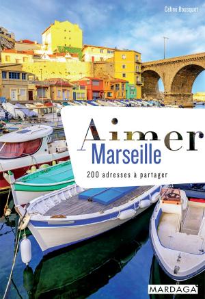 Cover of the book Aimer Marseille by Betty Edwards