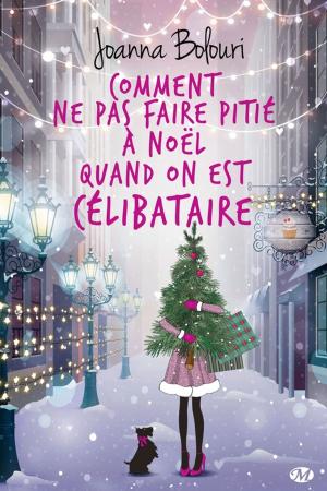 Cover of the book Comment ne pas faire pitié à Noël quand on est célibataire by Roxanne Snopek