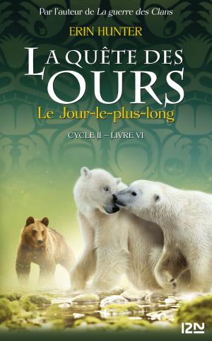 Cover of the book La quête des ours cycle II - tome 06 : Le Jour le plus long by Erin HUNTER