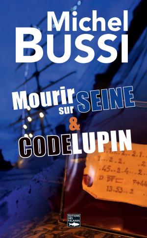 Book cover of Mourir sur Seine - Code Lupin