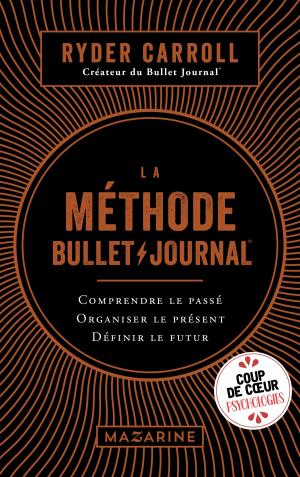 Cover of the book La méthode Bullet Journal by Régine Deforges