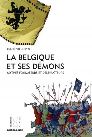 Cover of the book La Belgique et ses démons by Armand Lequeux