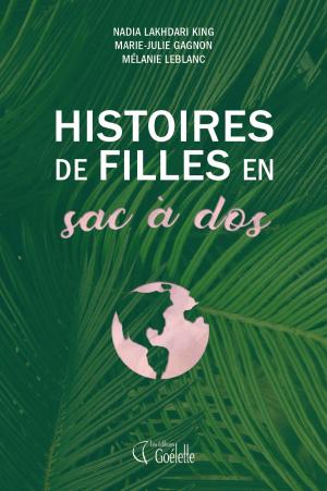Cover of the book Histoires de filles en sac à dos by Martin michaud