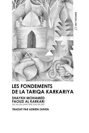 Cover of Les fondements de la Tariqa Karkariya