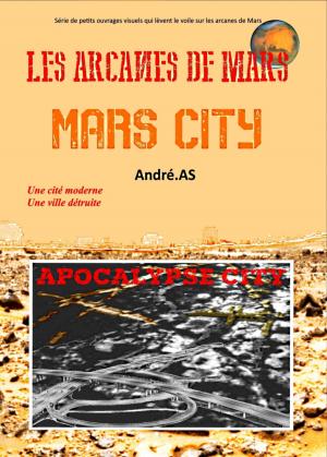 Cover of the book LES ARCANES DE MARS : MARS CITY by Stéphane ROUGEOT