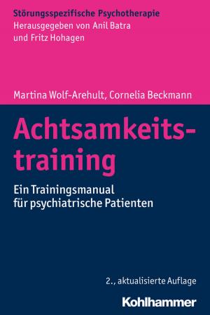 Cover of the book Achtsamkeitstraining by Georg Friedrich Schade, Andreas Teufer, Daniel Graewe