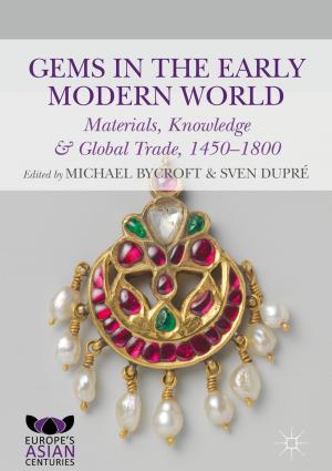Cover of the book Gems in the Early Modern World by Jan Kozák, Alena Čejchanová, Zdeněk Kukal, Karel Pošmourný