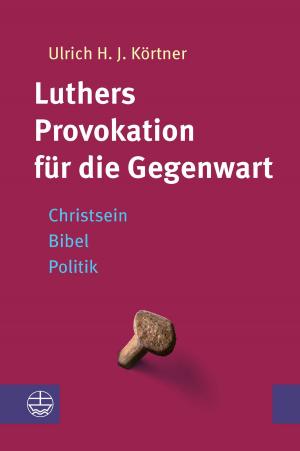 Cover of the book Luthers Provokation für die Gegenwart by Laura Schmitz