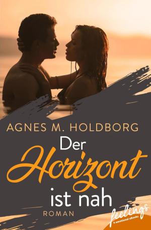 Cover of the book Der Horizont ist nah by Anna Koschka
